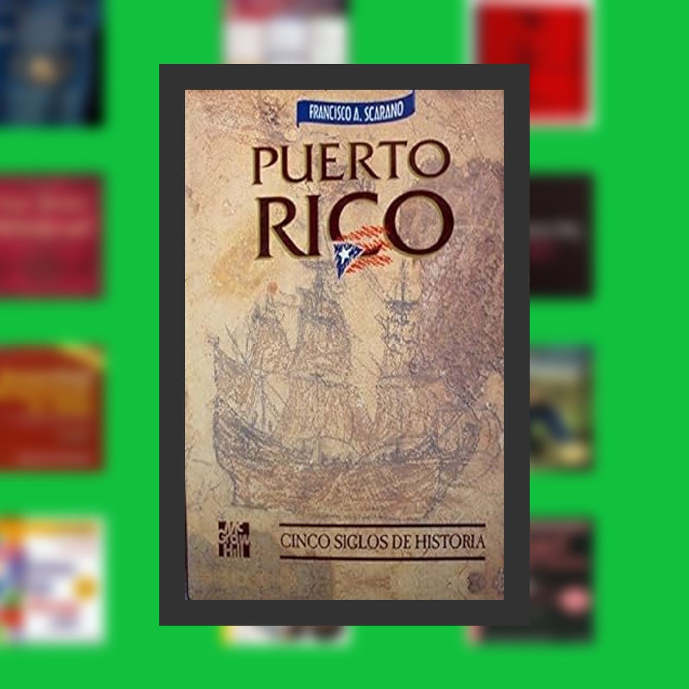 Online Read Ebook Puerto Rico: Cinco siglos de historia (Spanish Edition) By  Francisco A Scarano (Author)  Full Episode episode artwork