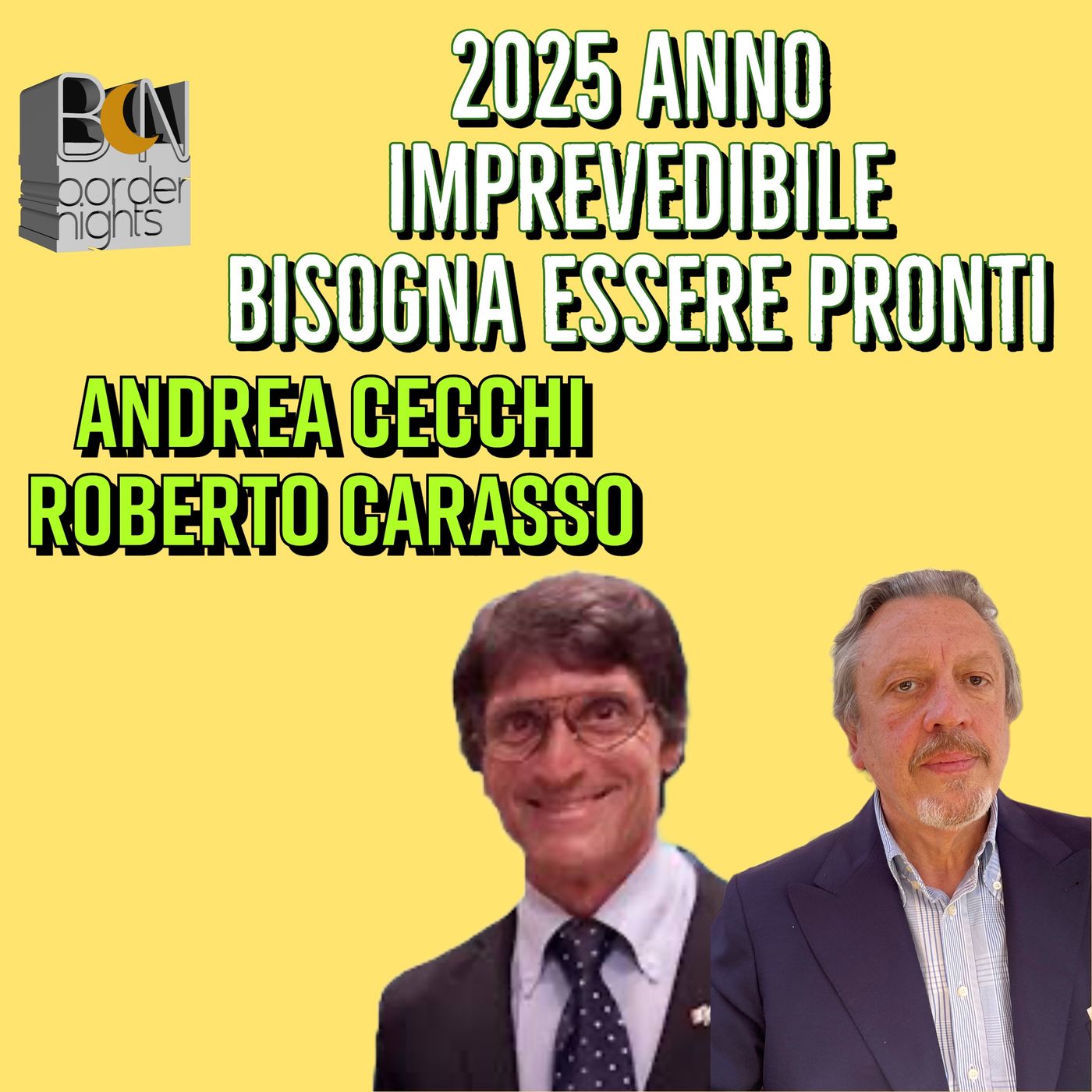 2025, ANNO IMPREVEDIBILE: BISOGNA ESSERE PRONTI - ANDREA CECCHI con ROBERTO CARASSO