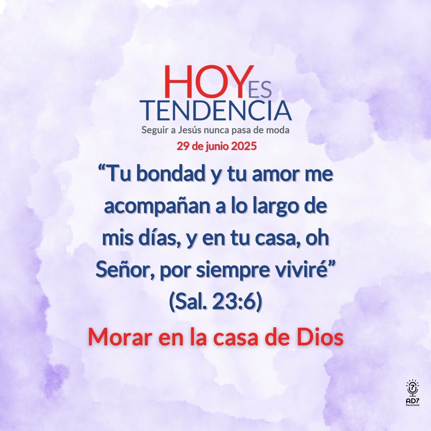 Morar en la casa de Dios ~ Devocional de Jóvenes ~ 29 de junio 2025