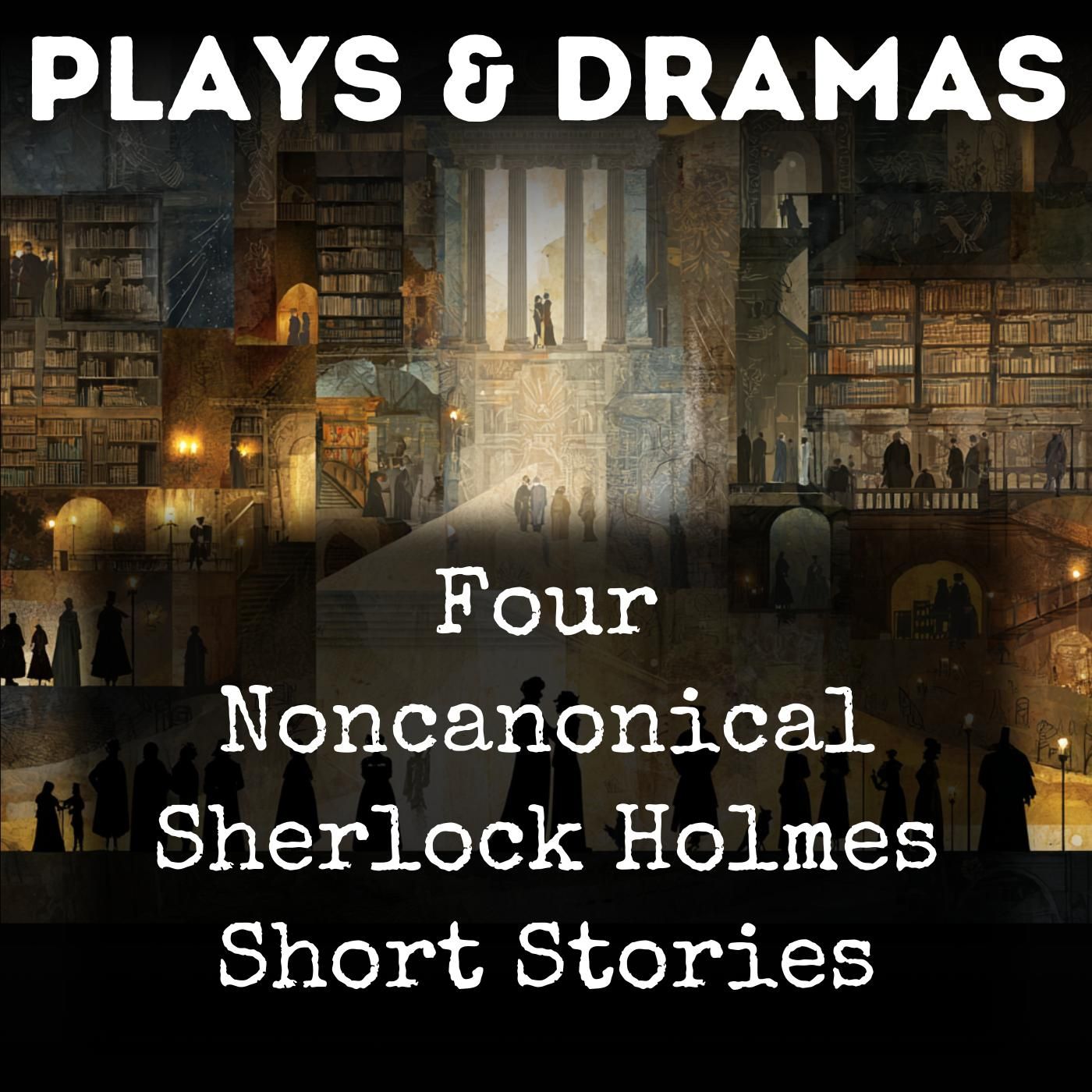 Four Noncanonical Sherlock Holmes Short Stories