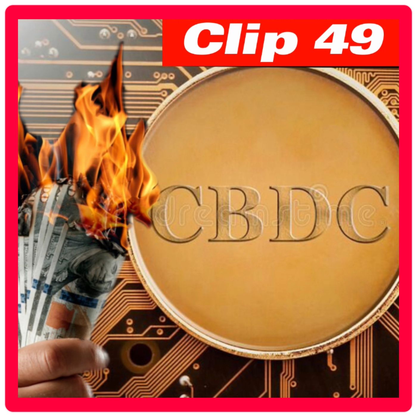 Clip 49 - The Banks Are Failing & CBDC Will Be The Answer (Central Bank Digital Currency) episode artwork