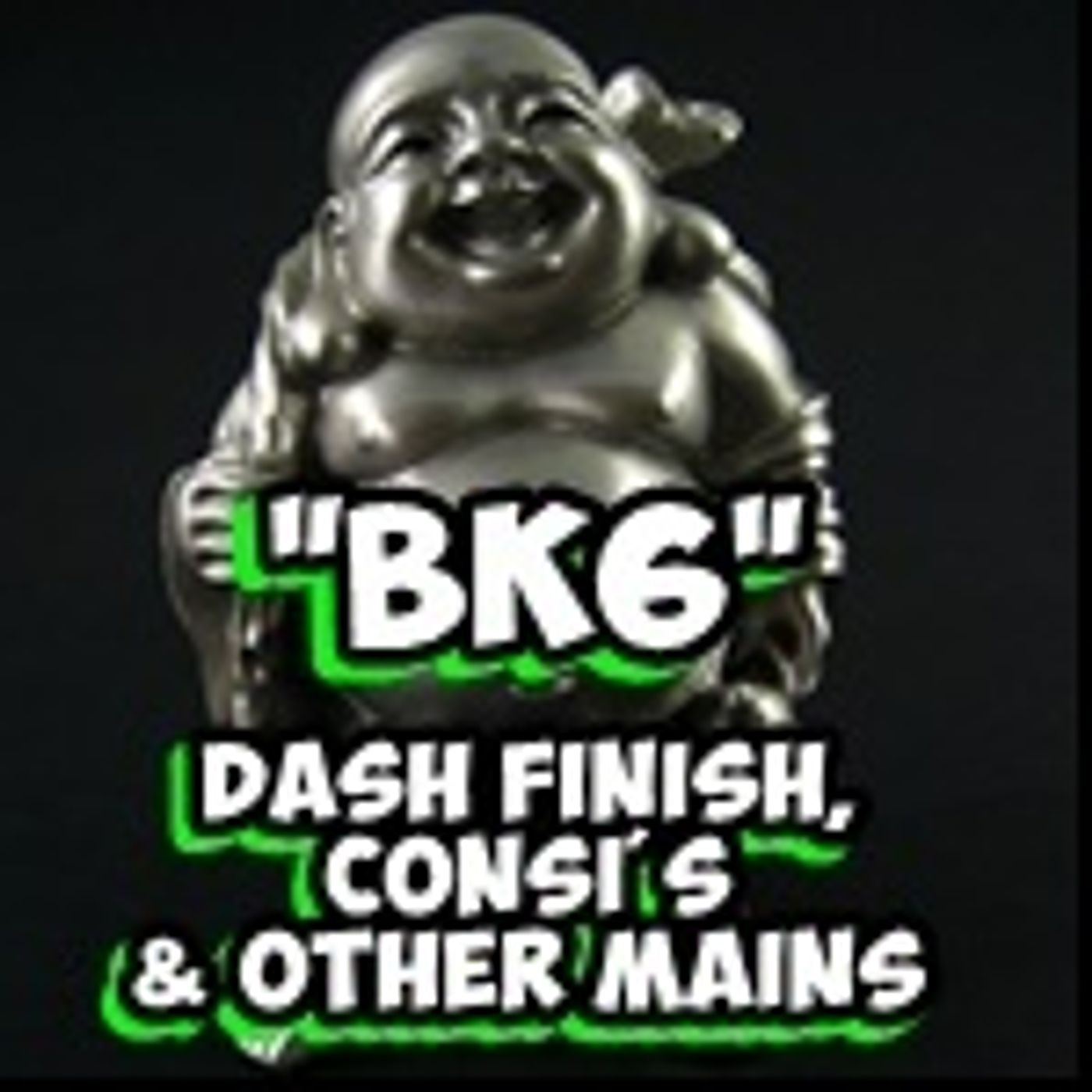 Dash finish BK6 Consi & other Mains. episode artwork