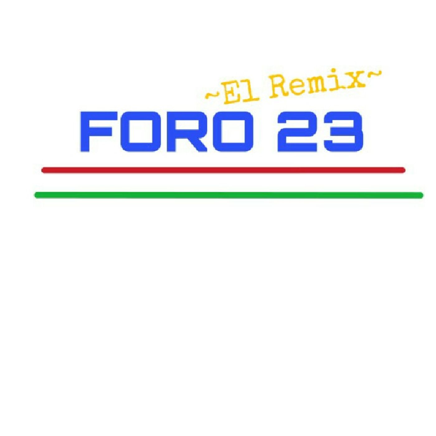 Foro 23 - El Remix. episode artwork