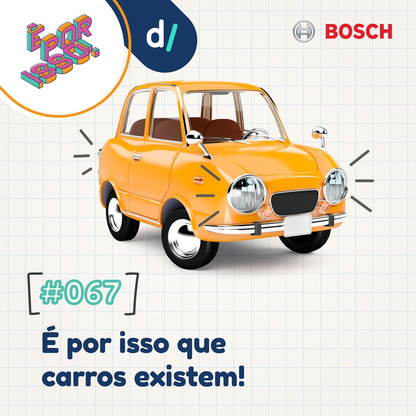 É por isso