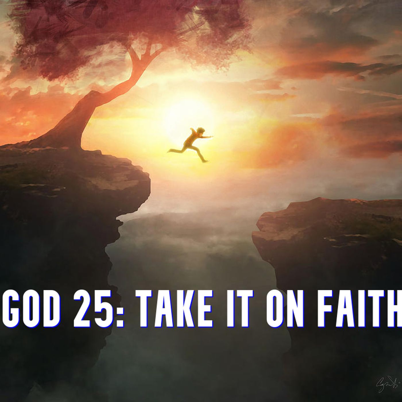God 25 - Take It On Faith