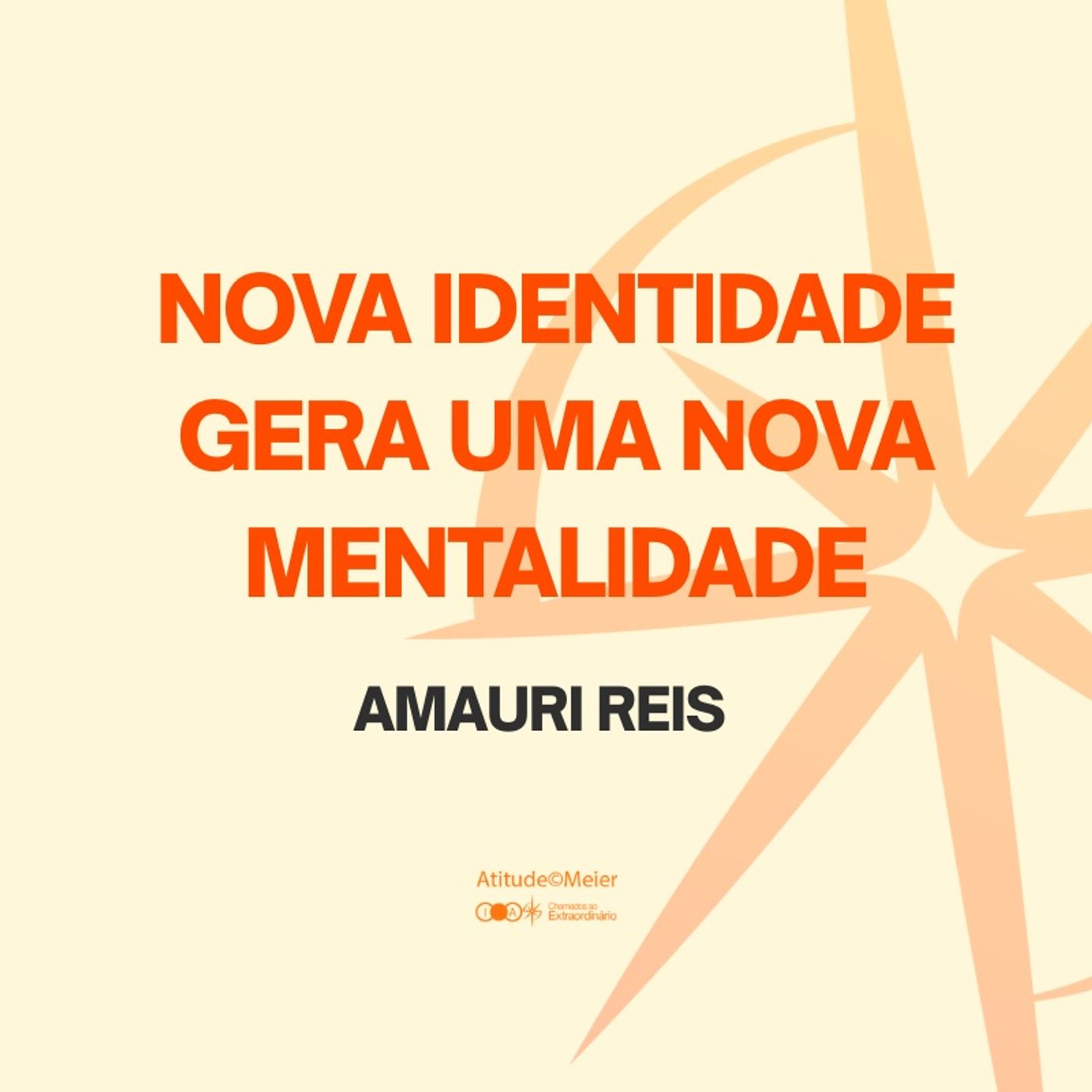 Nova Identidade Gera Uma Nova Mentalidade | Amauri Reis | 04.03.2026 episode artwork