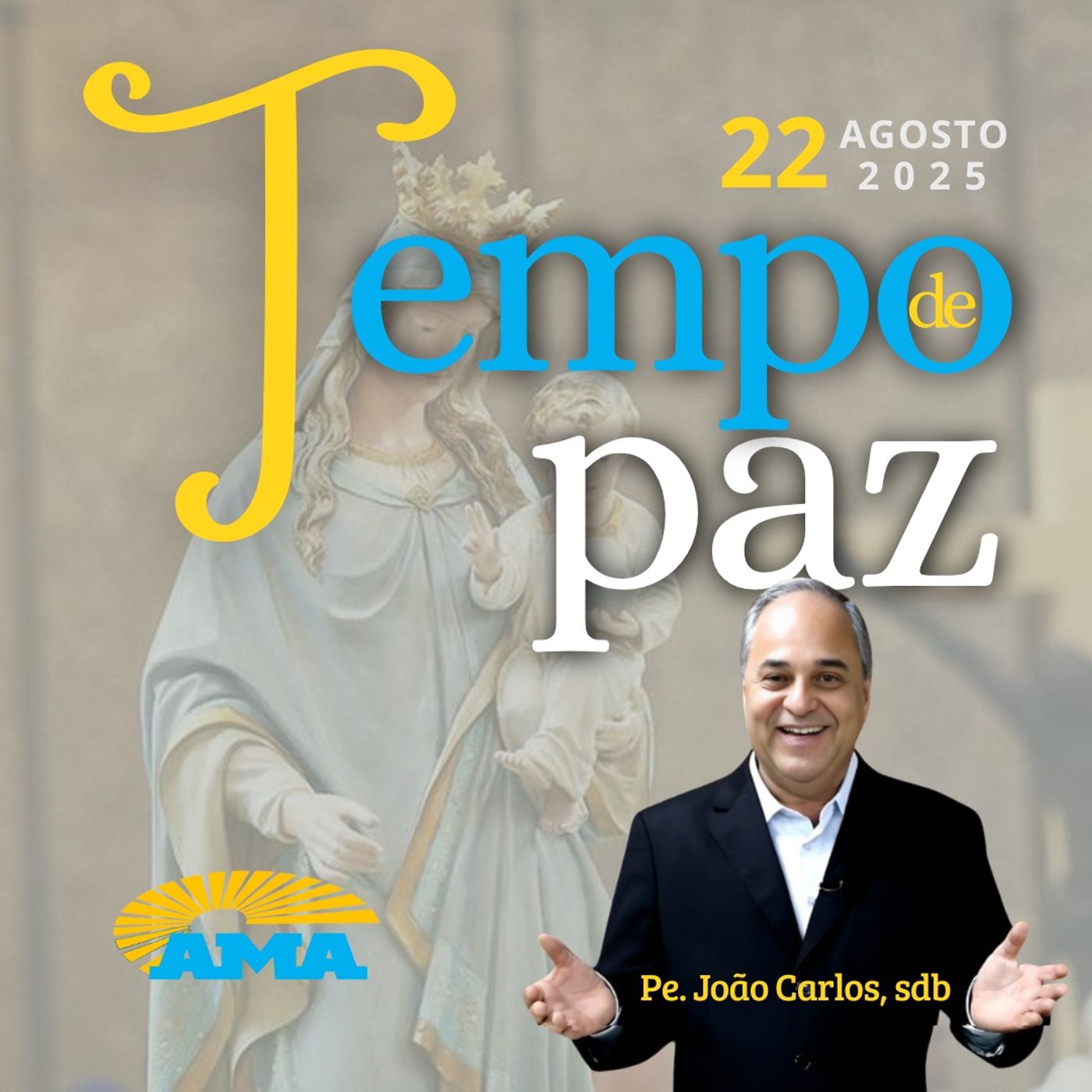 PROGRAMA PADRE JOÃO CARLOS - TEMPO DE PAZ | 22 de agosto de 2025