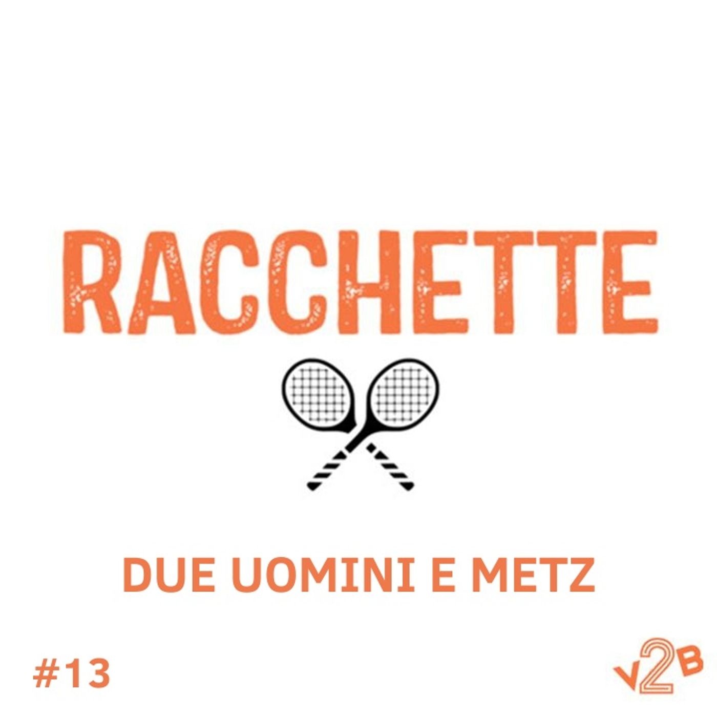 Episodio 13: Due uomini e Metz episode artwork