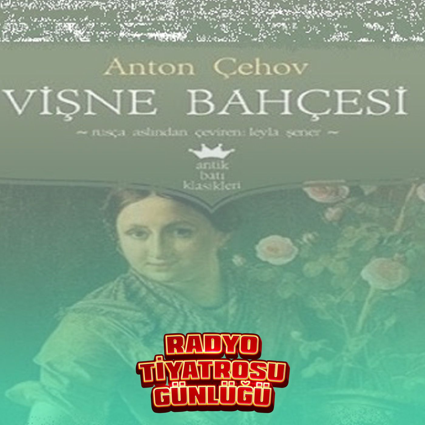 Radyo Tiyatrosu Günlüğü: VİŞNE BAHÇESİ #1 episode artwork