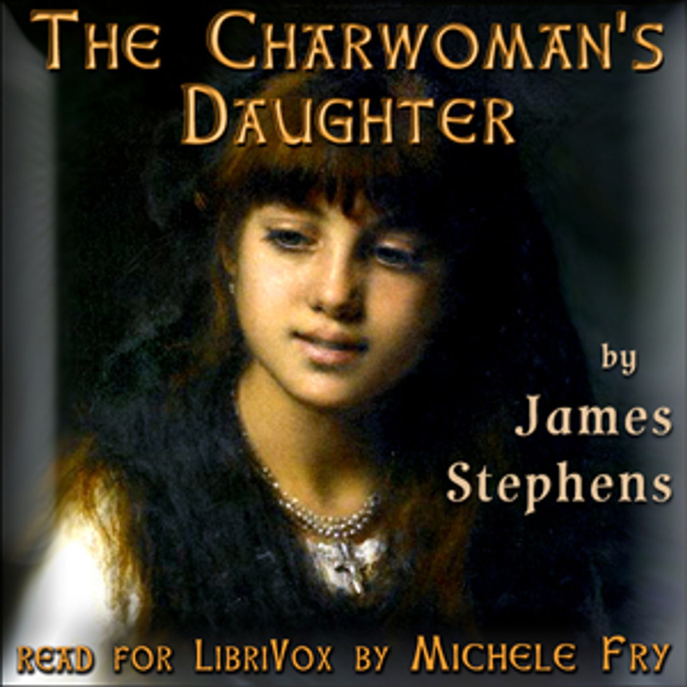 Charwoman's Daughter, The by James Stephens (1882 - 1950)