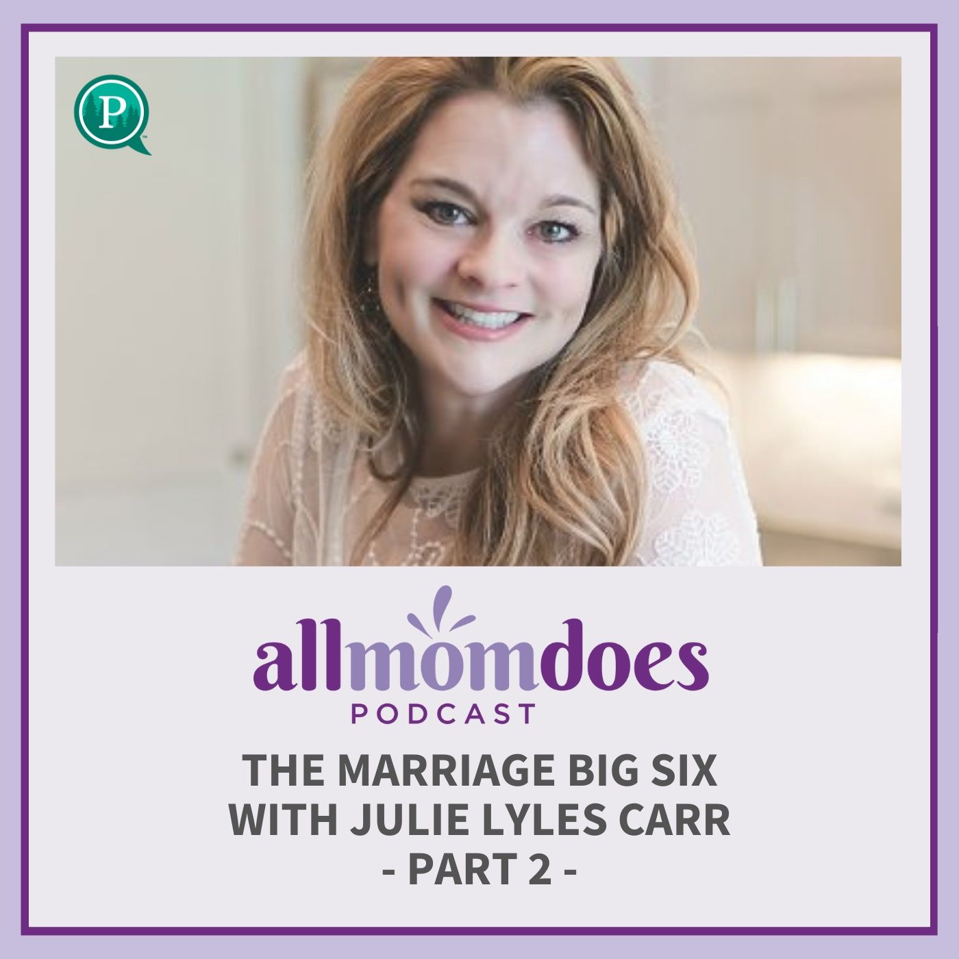 The Marriage Big Six Part 2 with Julie Lyles Carr