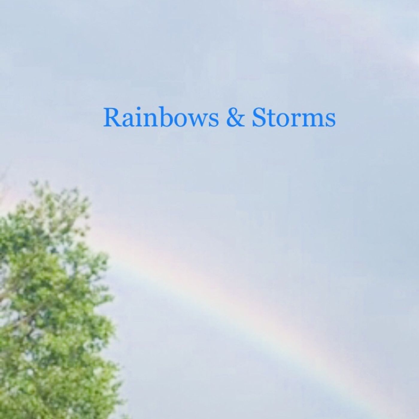 Rainbows & Storms episode artwork