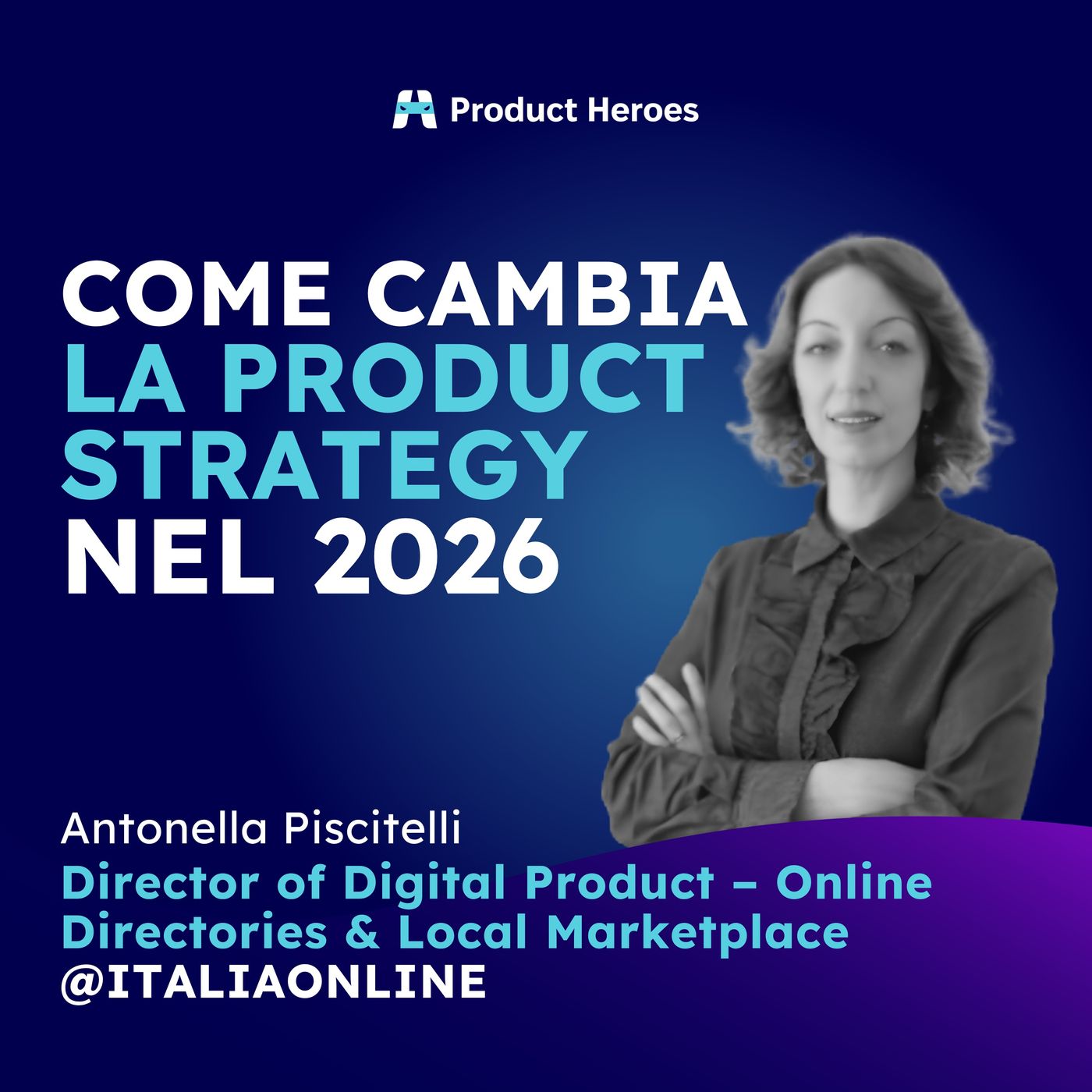 Come cambia la Product Strategy nel 2026 - Antonella Piscitelli ItaliaOnline episode artwork