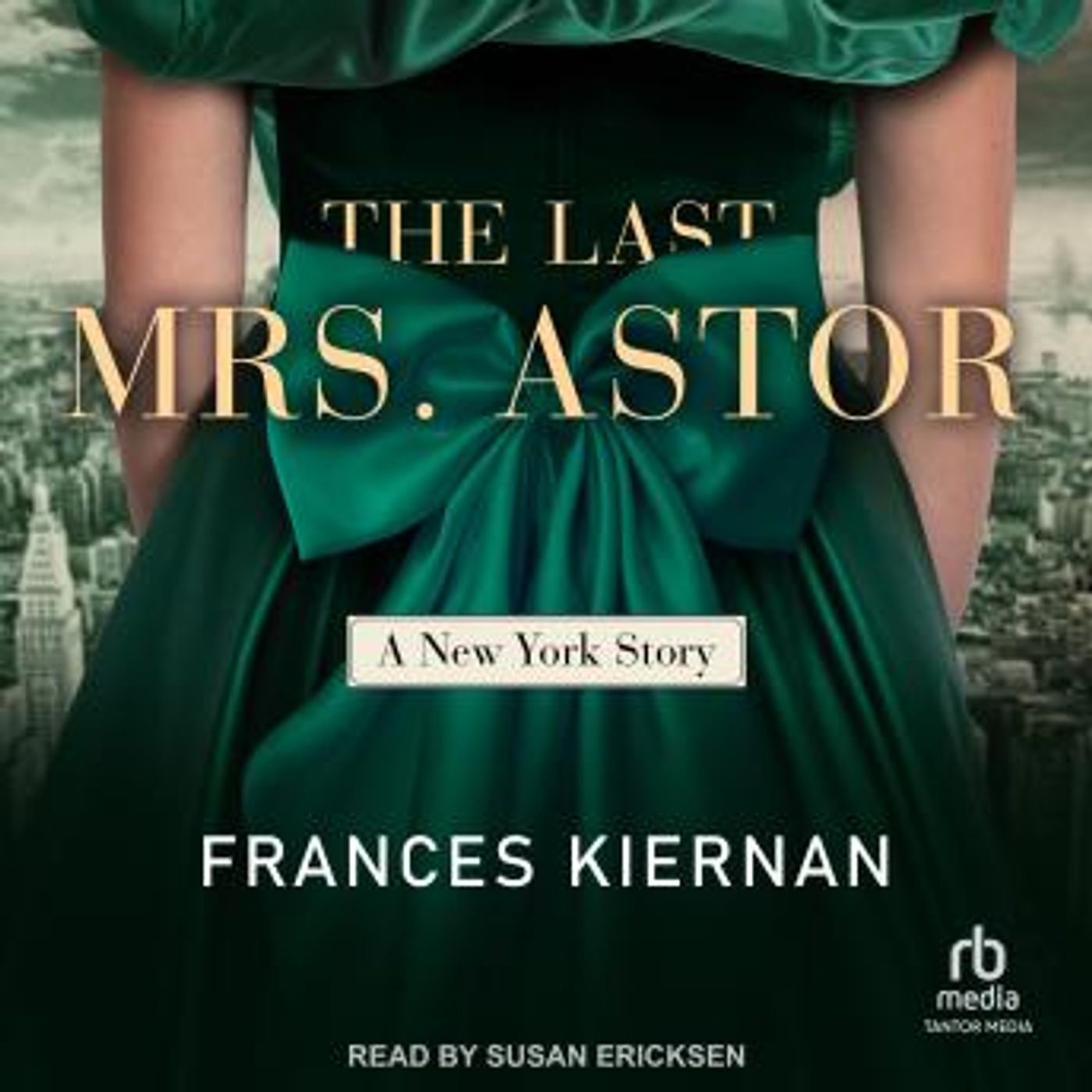 The Last Mrs. Astor: A New York Story by Frances Kiernan episode artwork
