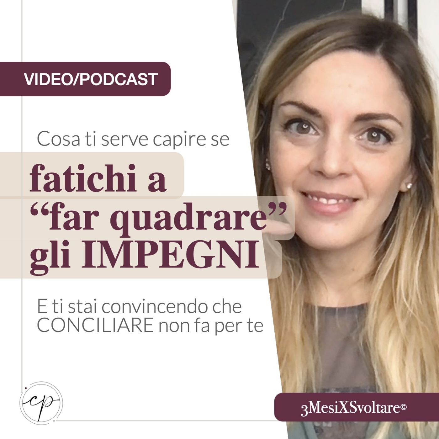 Cosa ti serve capire se FATICHI a FAR QUADRARE gli impegni e ti senti INCAPACE di "CONCILIARE" episode artwork