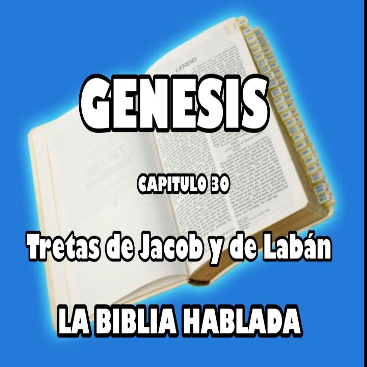 Génesis Capituló 30. Tretas de Jacob y de Labán episode artwork