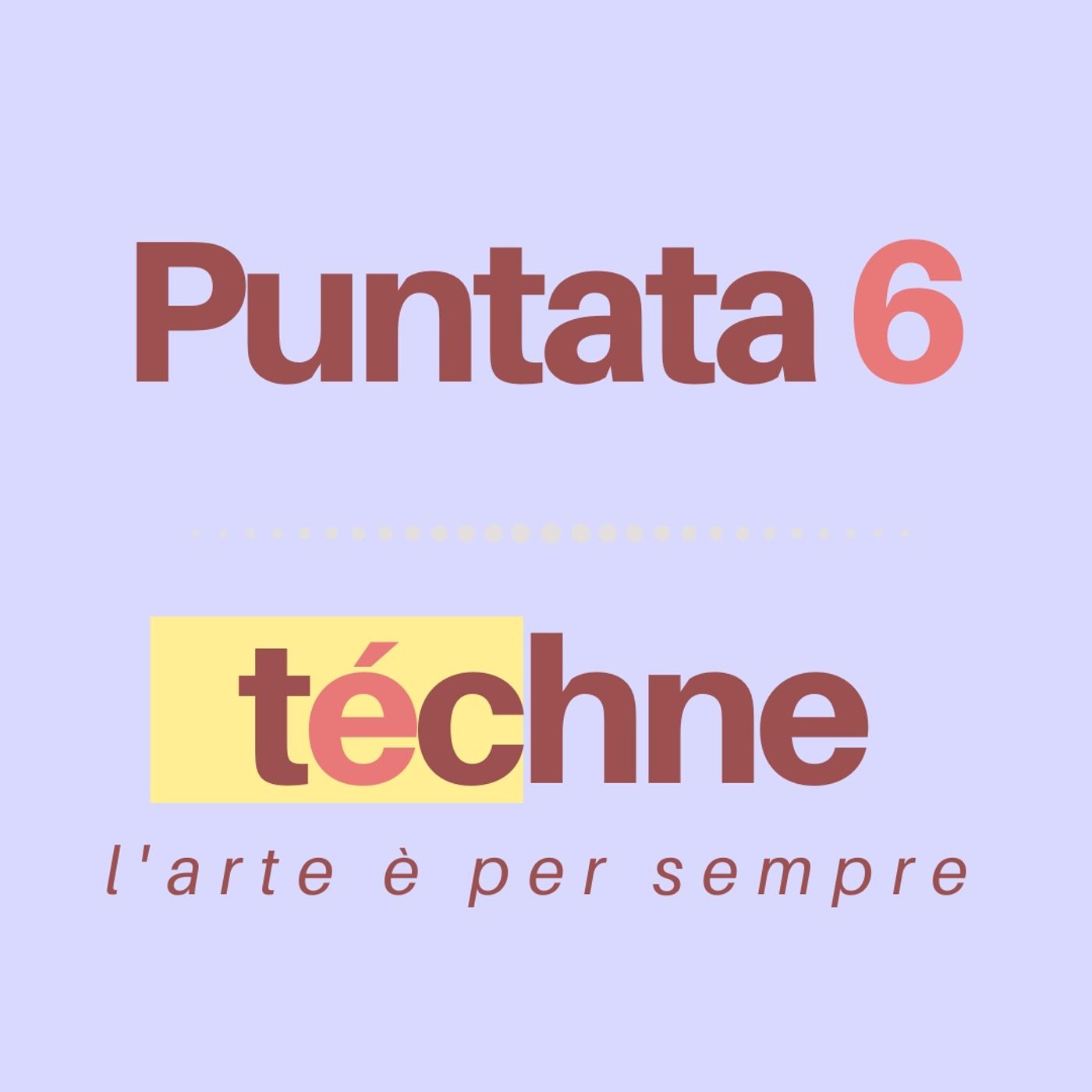 Téchne - L\'arte è per sempre