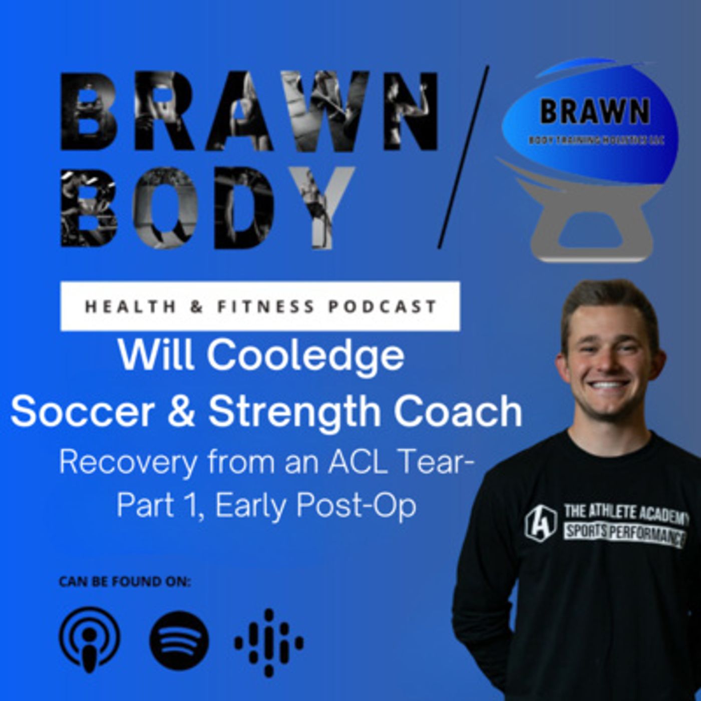 Brawn Body Health and Fitness Podcast