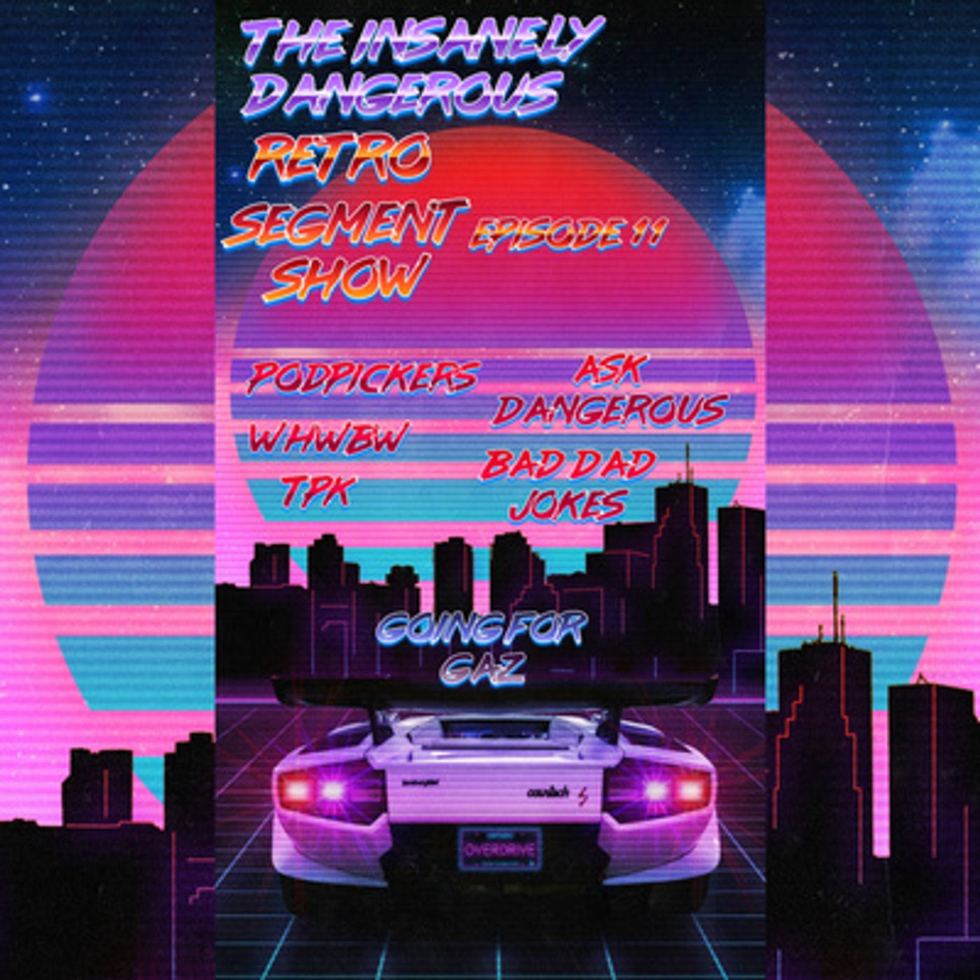 The Insanely Dangerous Retro Podshow
