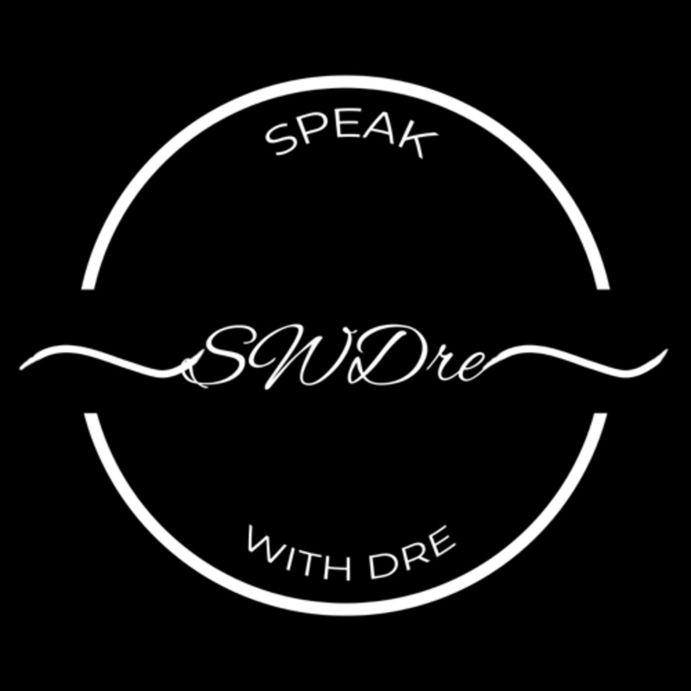 Speak with Dre