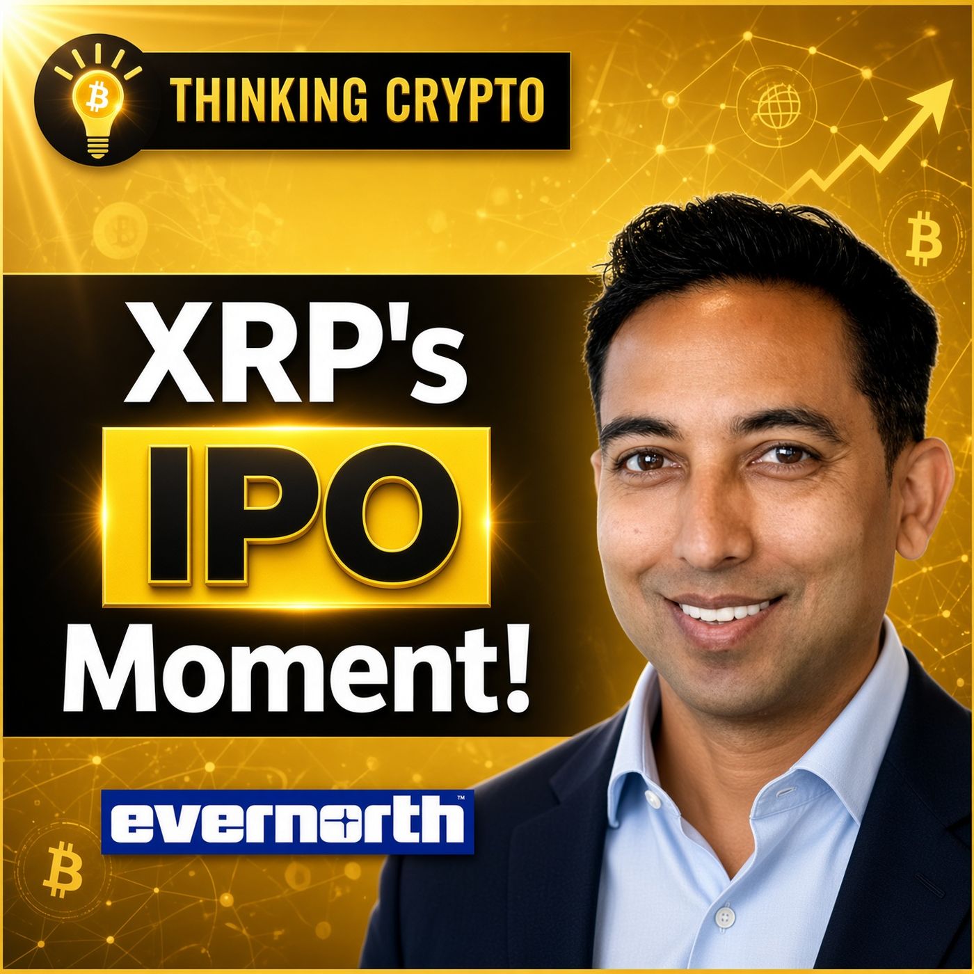Why Evernorth XRPN Going Public Is a Game Changer for XRP! | Asheesh Birla