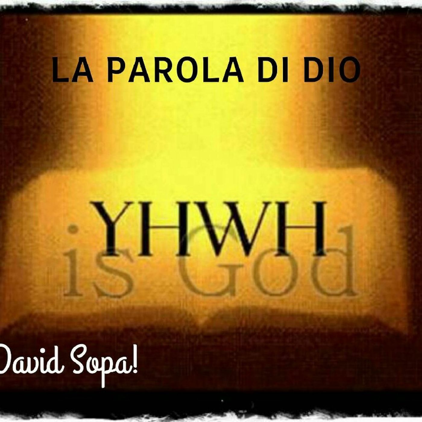 LA PAROLA  Di Dio A Cura Di  David SOPA
