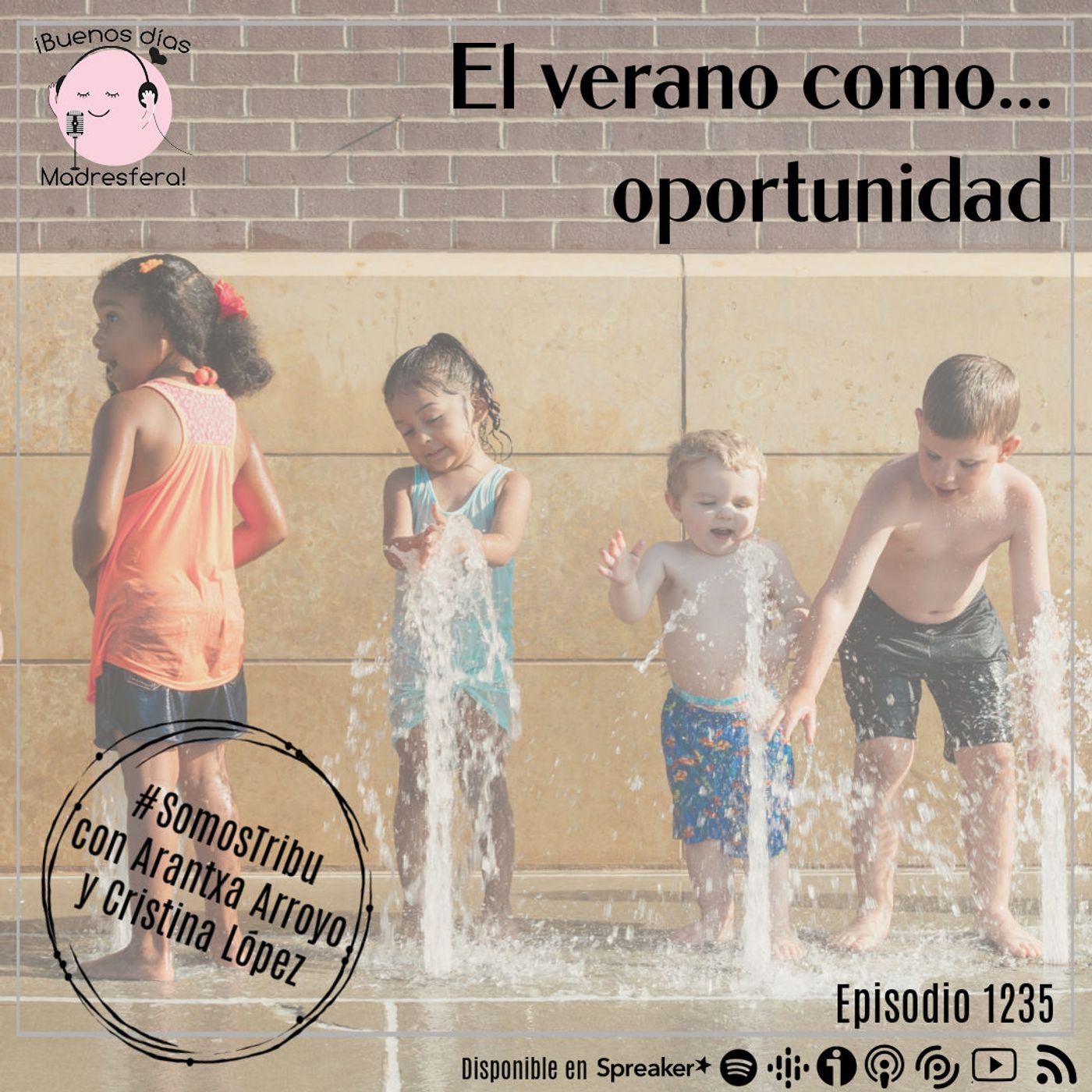 cover of episode #SomosTribu: El verano como oportunidad, con Cristina López y Arantxa Arroyo