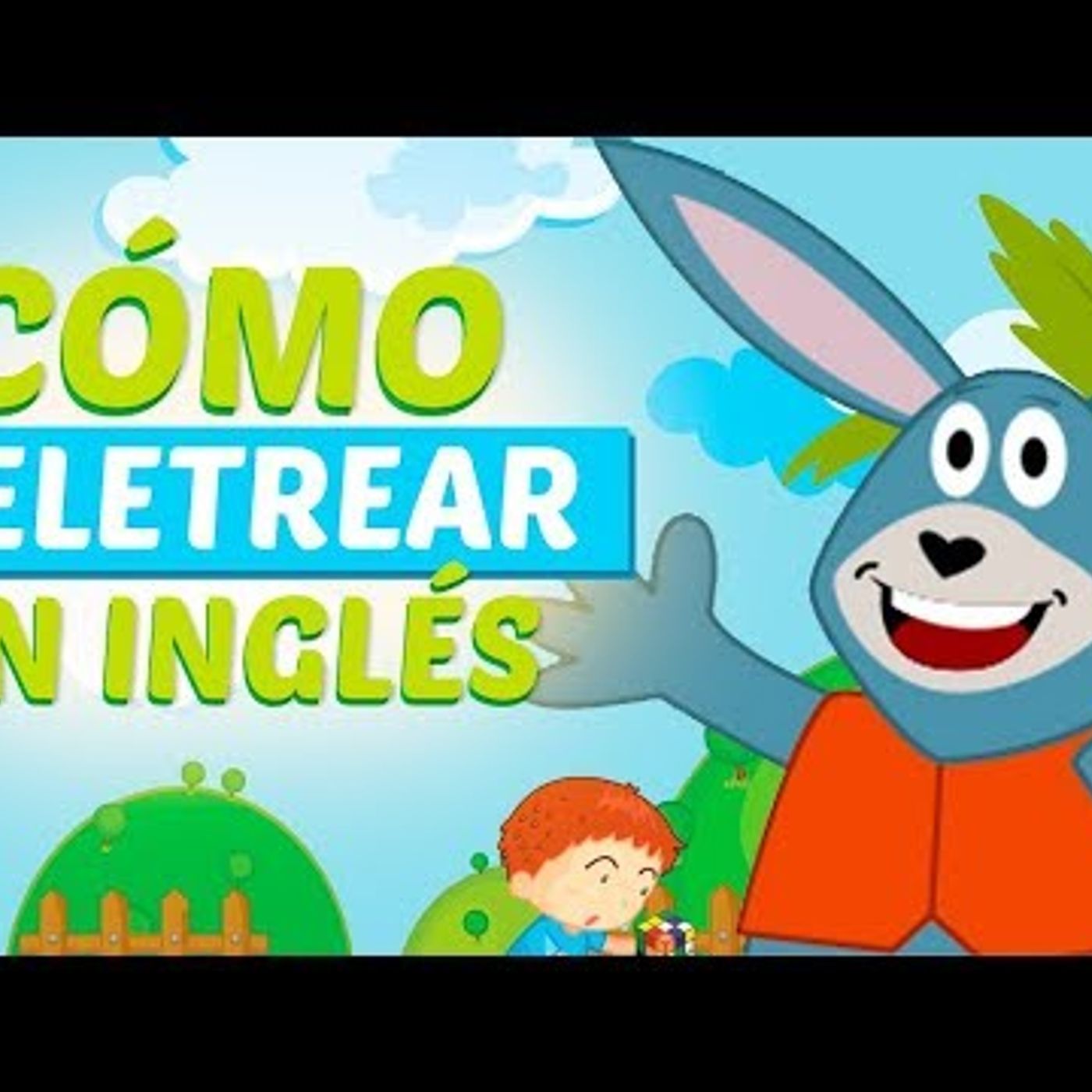 090. Cómo DELETREAR ( Spelling ) en INGLÉS para niños