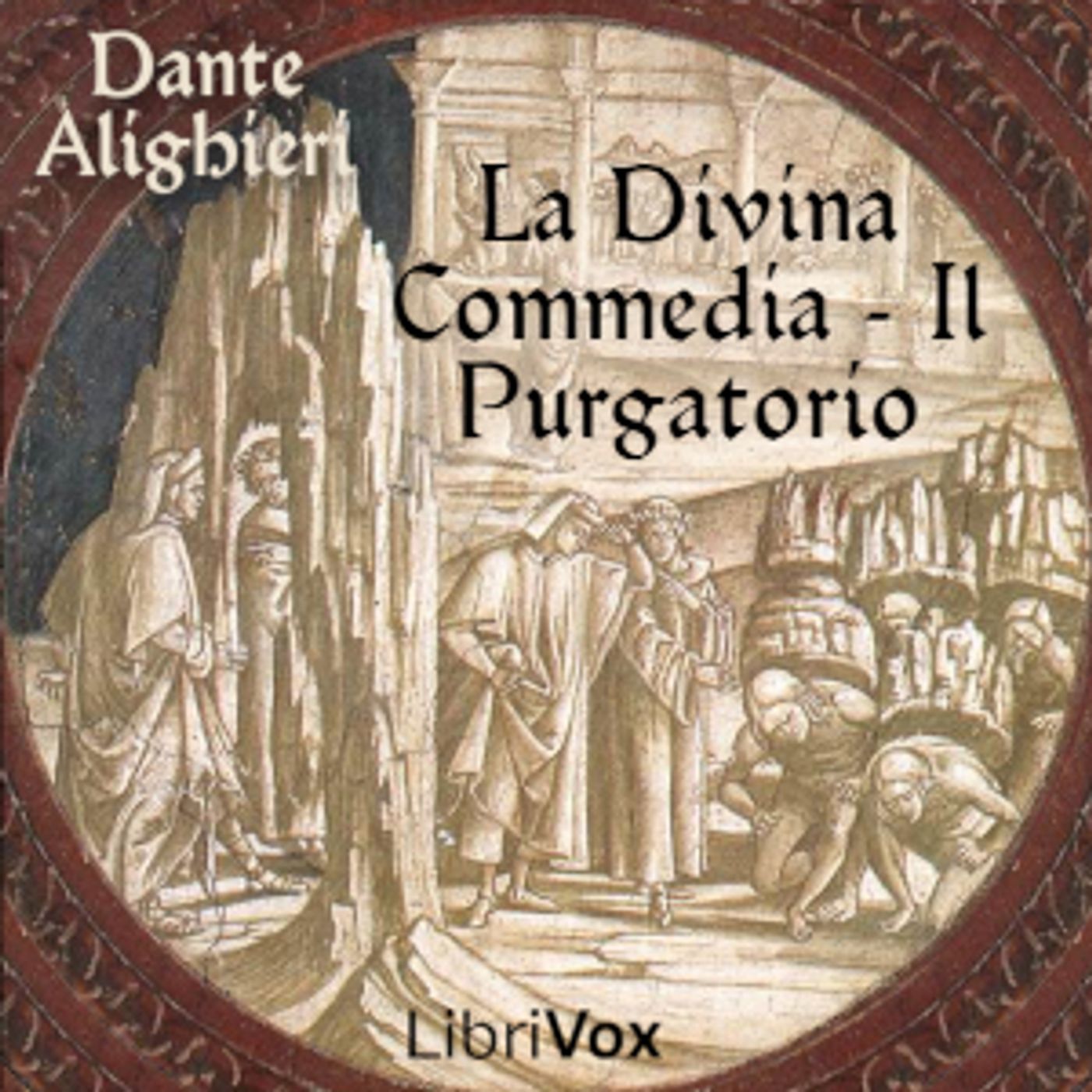 Dante Alighieri, La Divina Commedia - Il Purgatorio podcast artwork