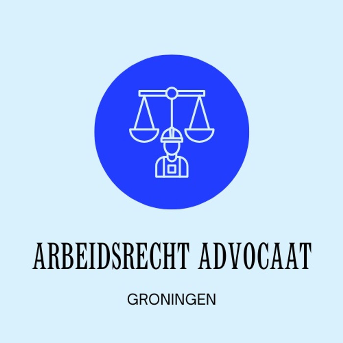 Groningen Arbeidsrecht Advocaat podcast artwork