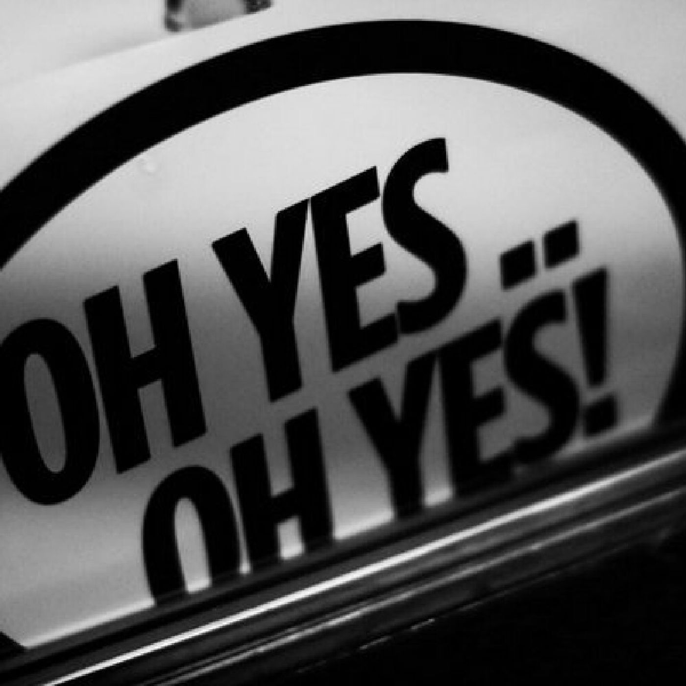 Oh Yes Oh Yes!