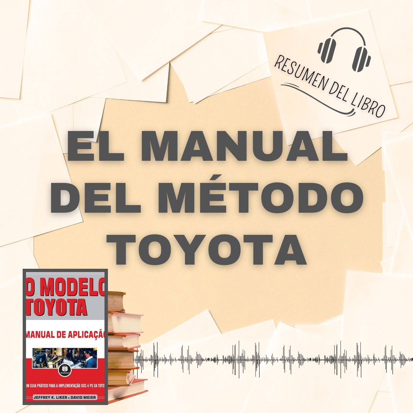 EL MANUAL DEL MÉTODO TOYOTA 📗 Resumen del Libro - Ideas Clave de DAVID MEIER/JEFFREY K. (Baja tu PDF📥)