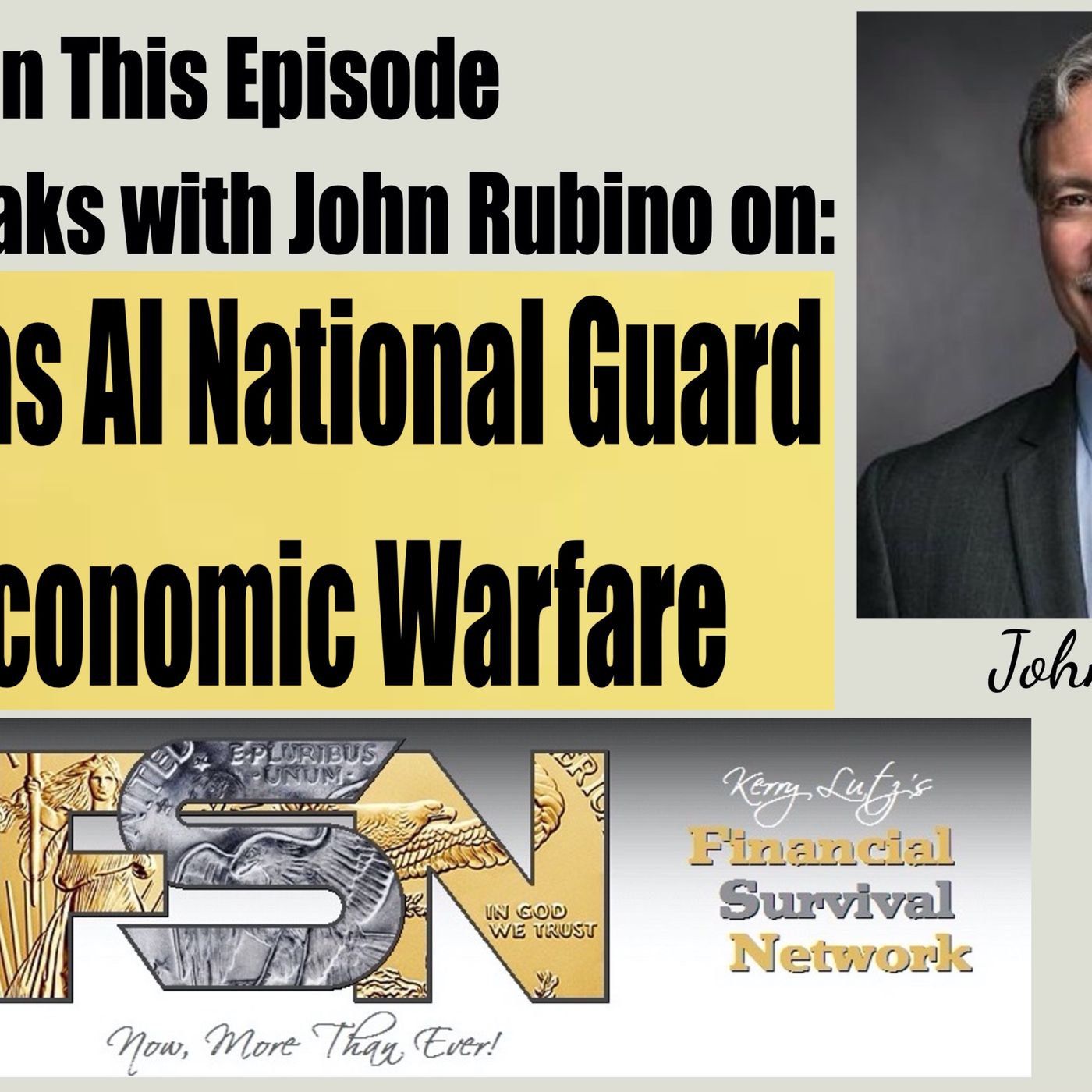 cover of episode The Texas AI National Guard  and Economic Warfare with John Rubino  #5996