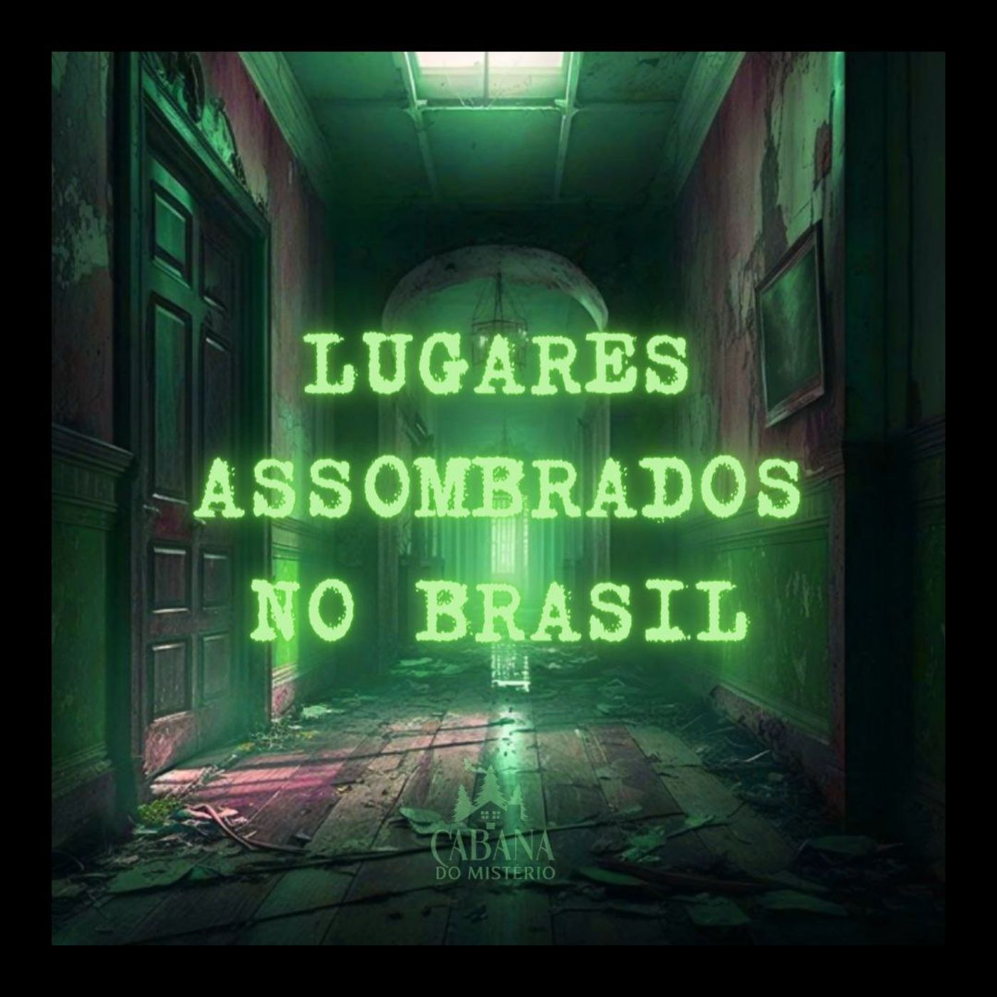 Cabana Do Mistério