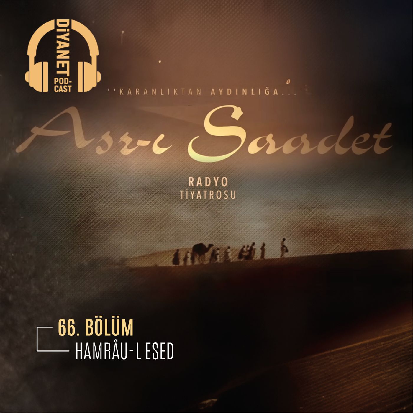 66. Bölüm Asr-ı Saadet Radyo Tiyatrosu - Hamrâu-l Esed episode artwork
