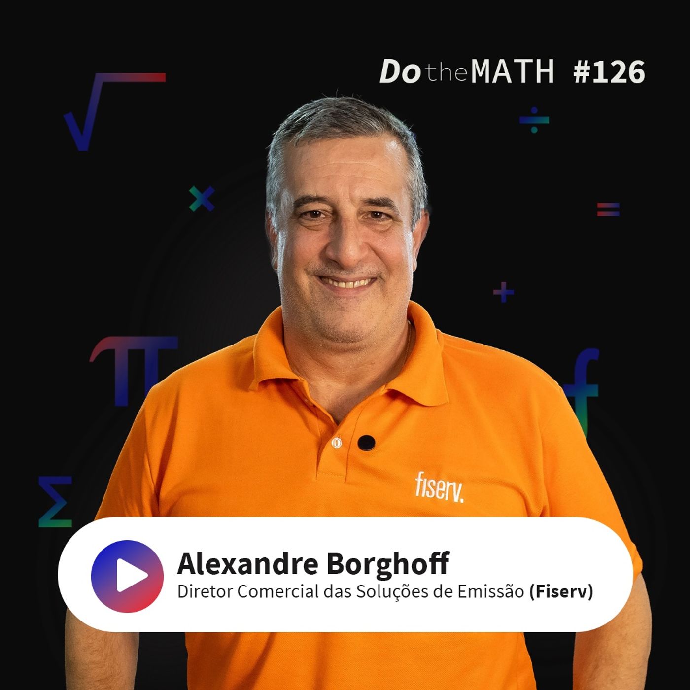 #126 Recursos made-in-Brazil (como o PIX) como produtos tipo exportação | Alexandre Borghoff (Fiserv)
