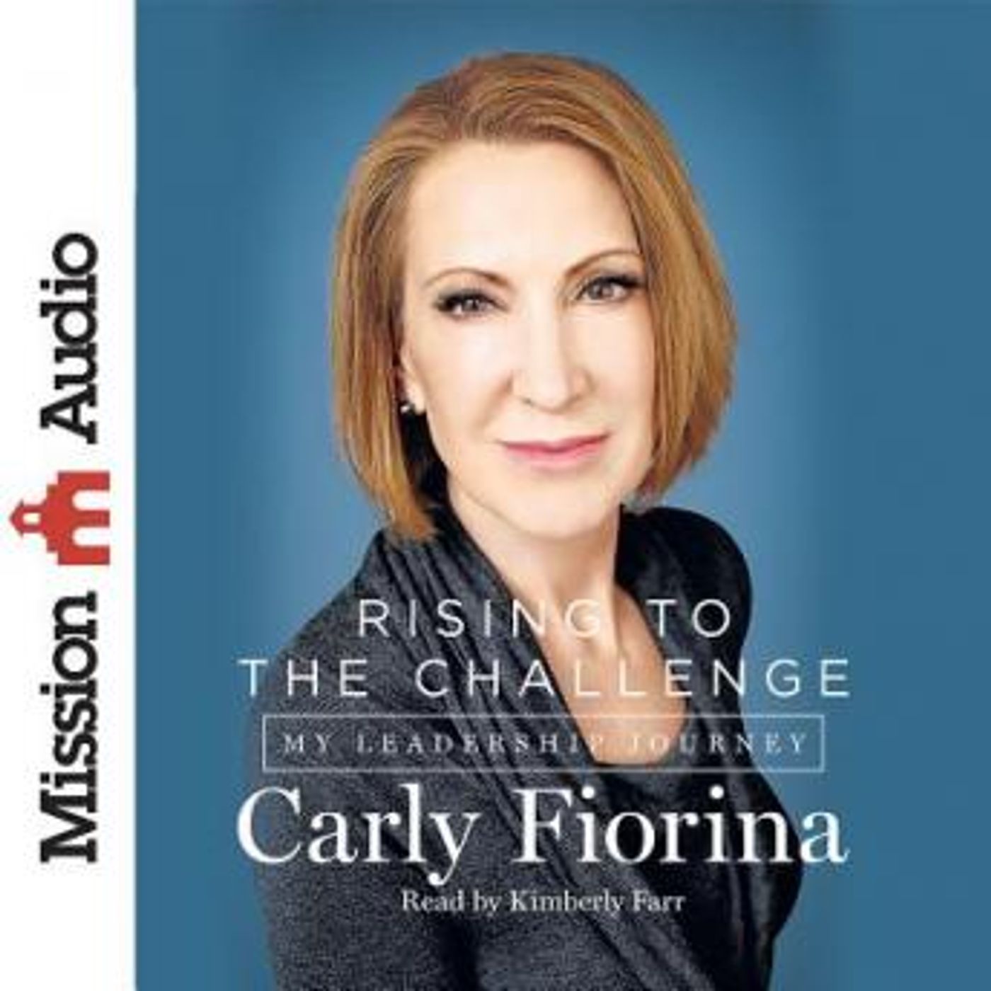 Rising to the Challenge: My Leadership Journey by Carly Fiornia episode artwork