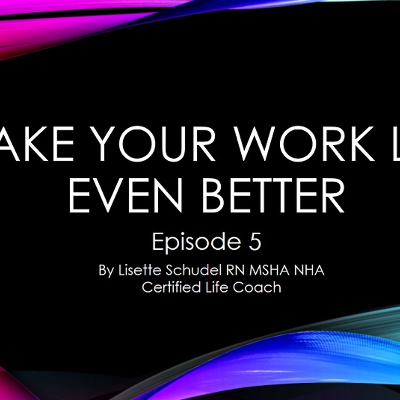 Episode 5 work life matters podcast episode artwork