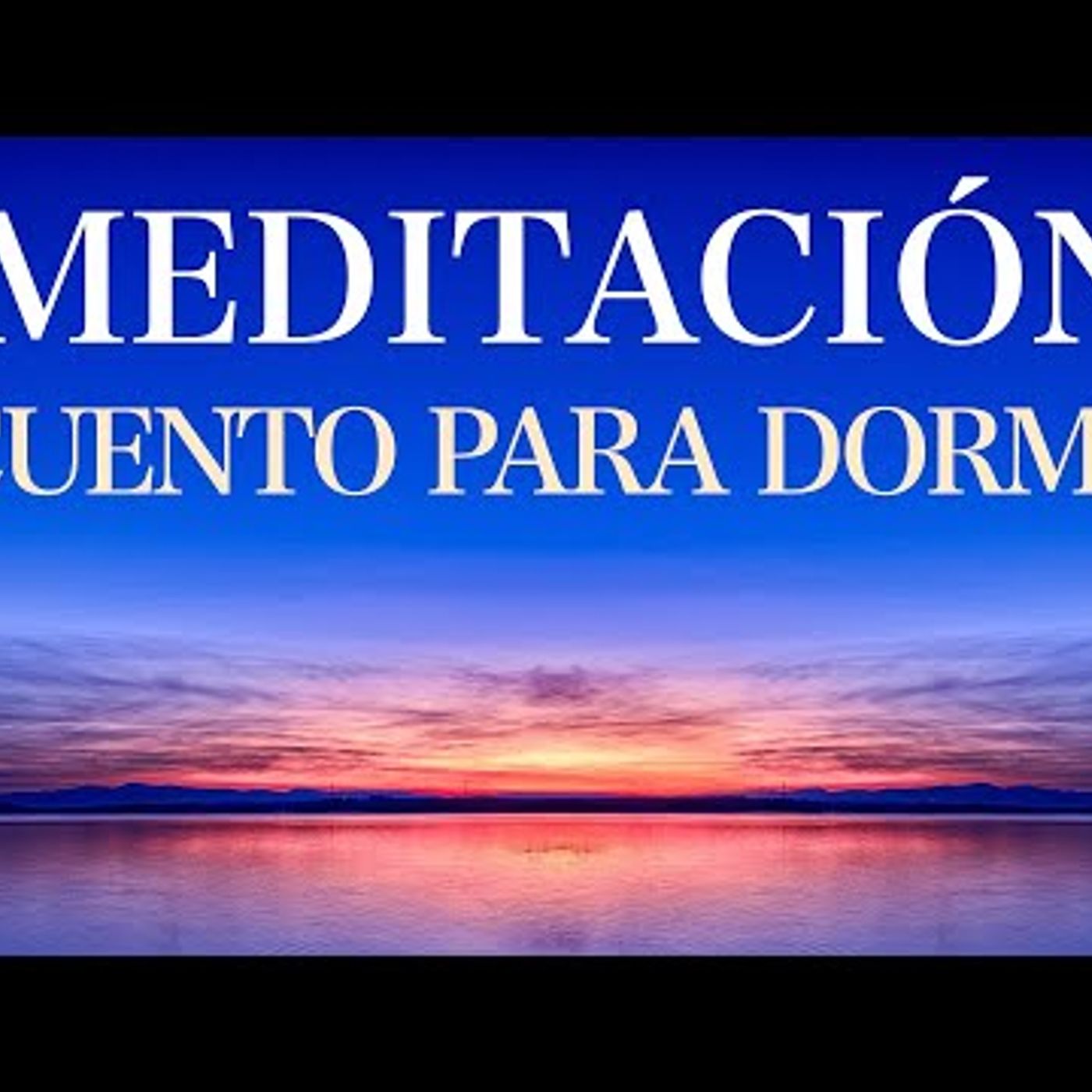 139. Meditación CUENTO para Dormir y RELAJARSE COMPLETAMENTE