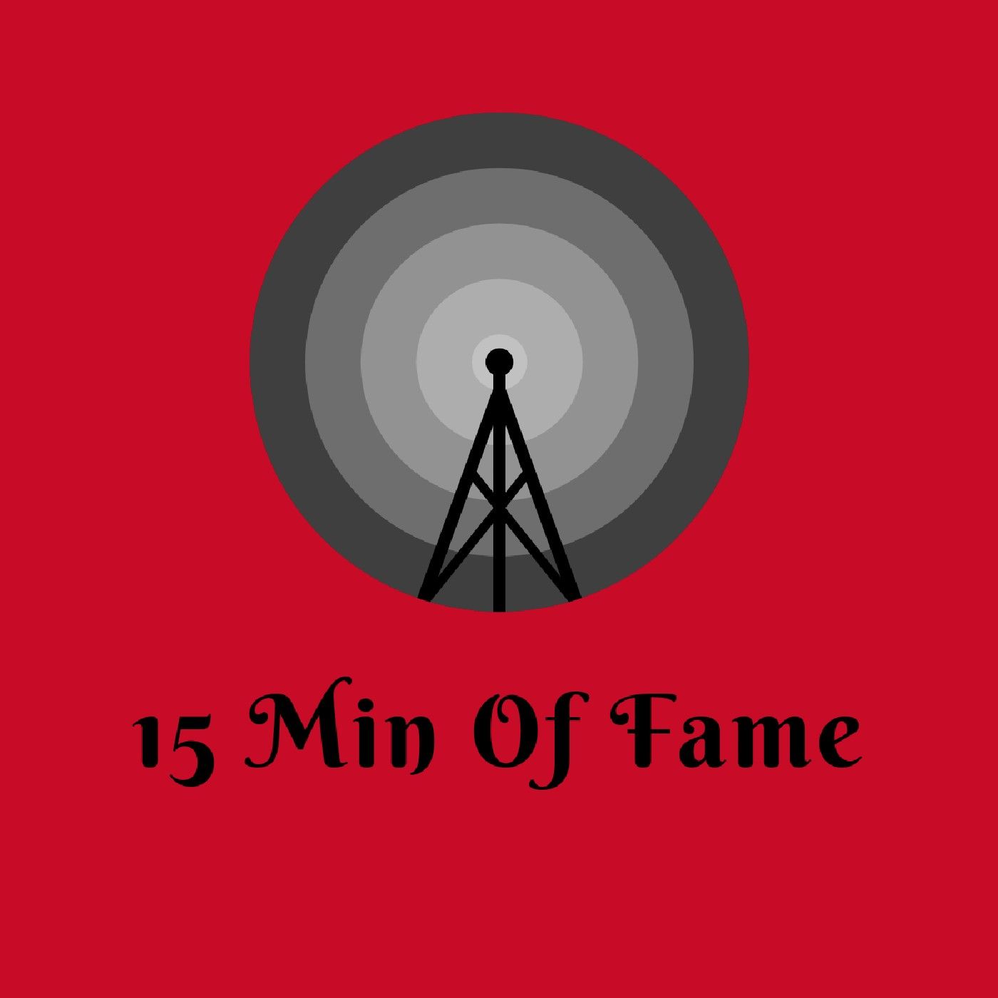 15 Min of Fame's podcast