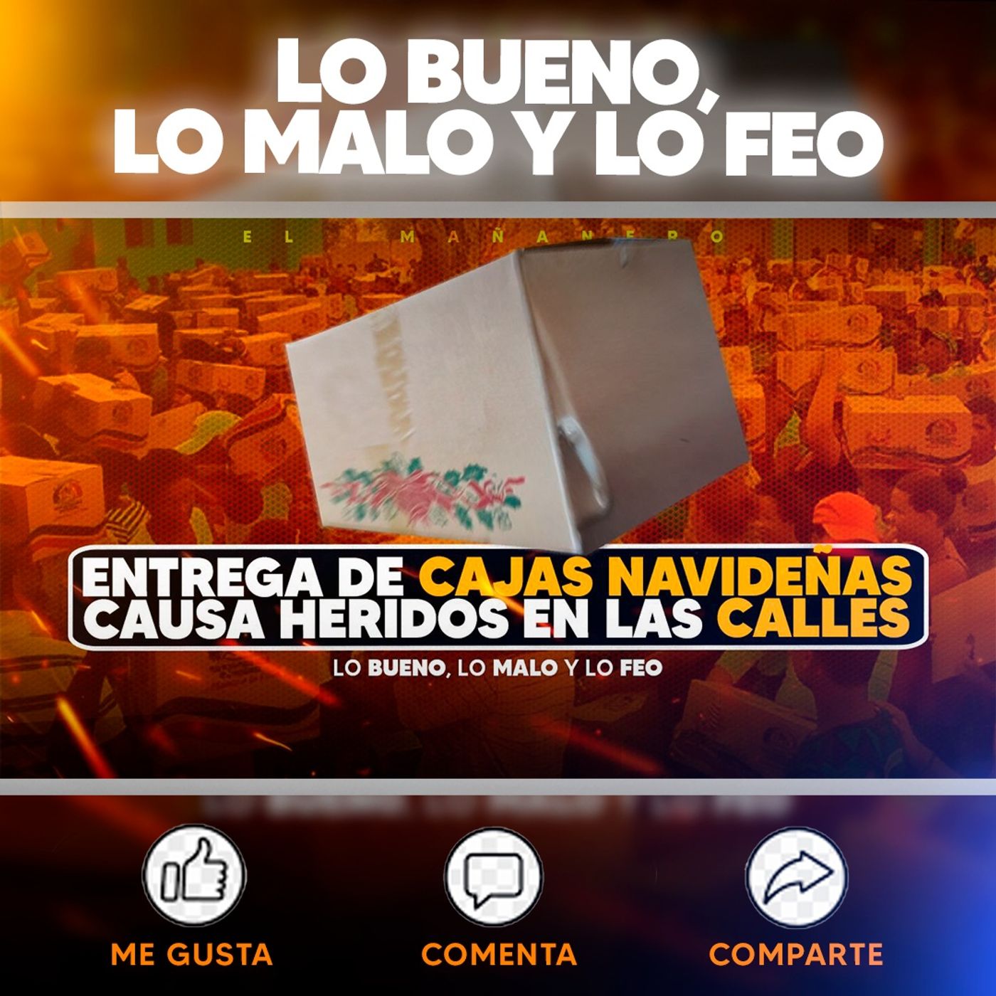 Caos en la entrega de Cajas Navideñas - (Bueno, Malo y Feo)