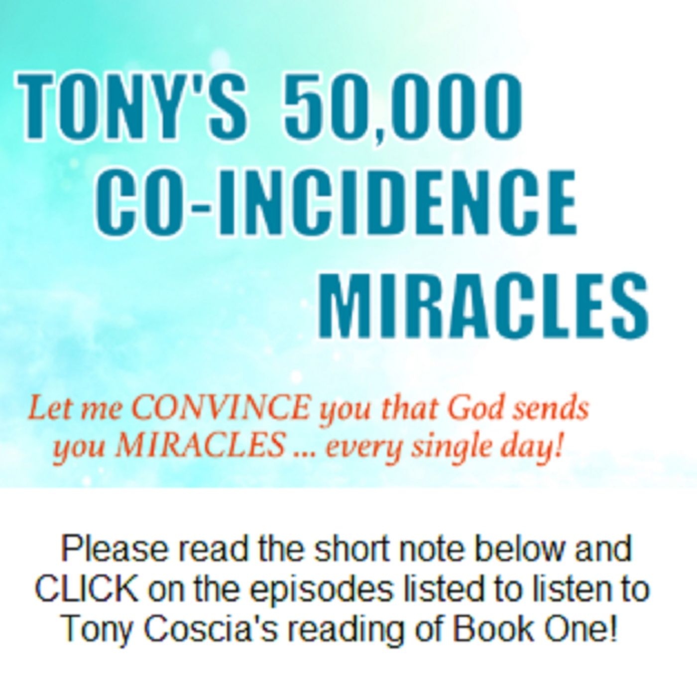 Episode 1: Introduction to Tony's 50,000 Co-Incidence Miracles