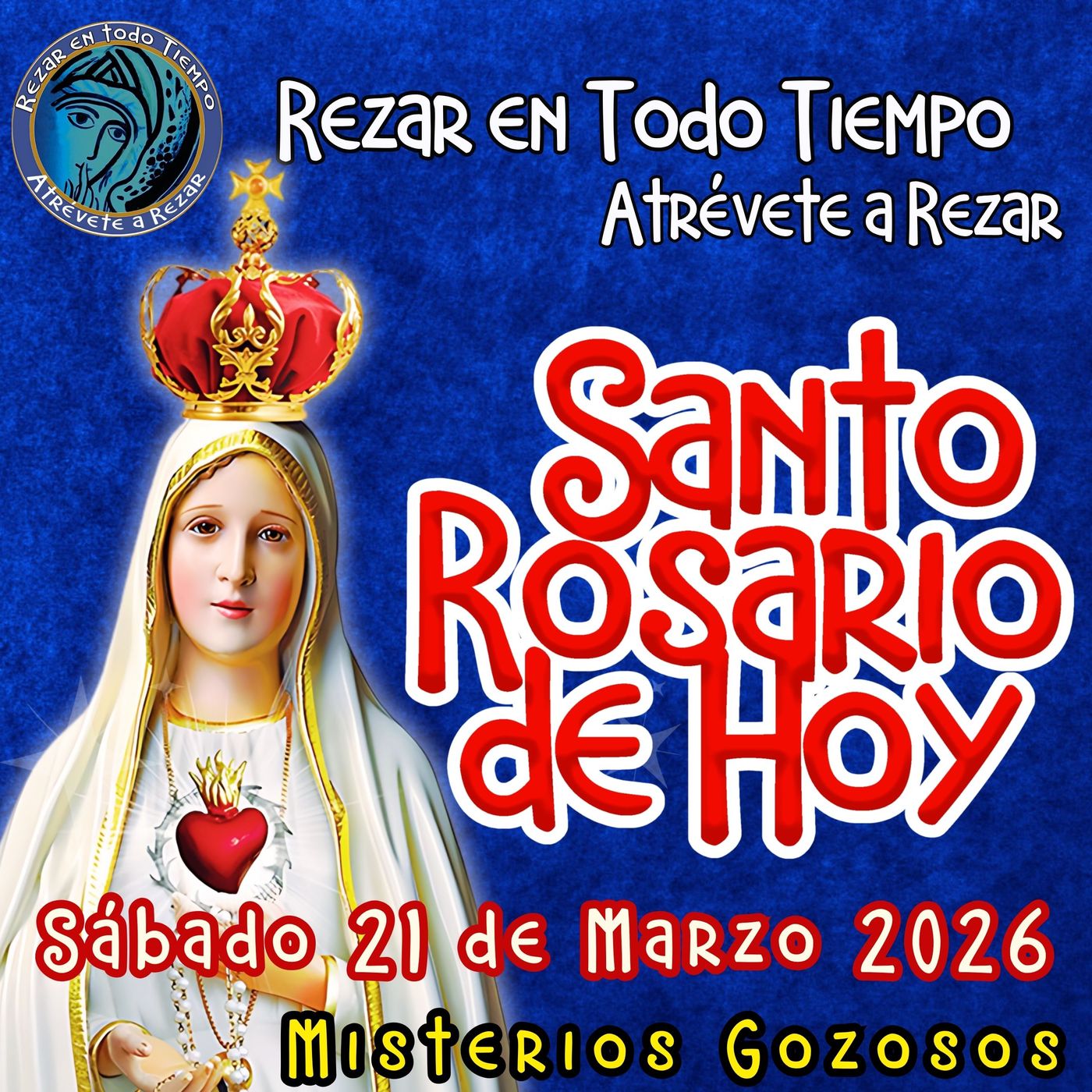 Rosario de hoy Sábado 21 de Marzo 2026🌹 MISTERIOS DE HOY SON GOZOSOS episode artwork
