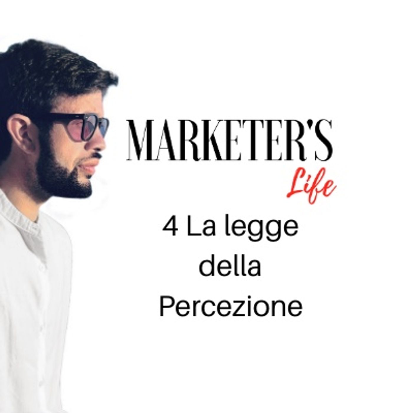 Le 22 Leggi Immutabili del Marketing - 4) La Legge della Percezione - Episodio 10