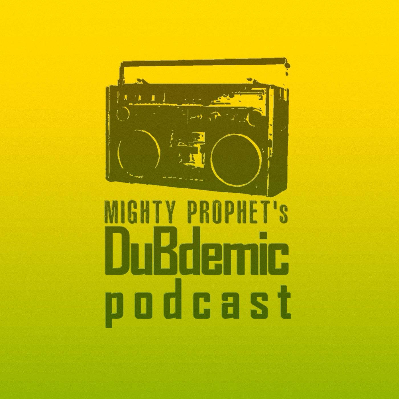 Mighty Prophet's DUBDEMIC Podcast