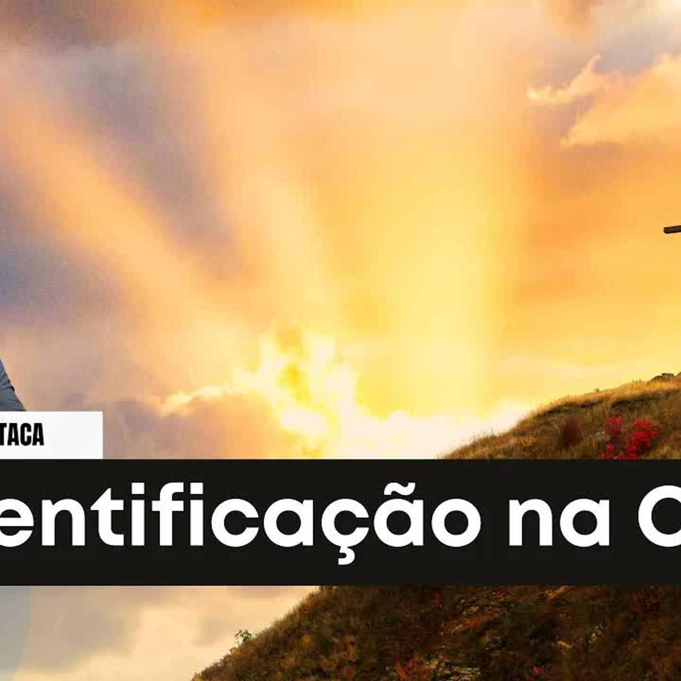 Identificação na Cruz ✝️ episode artwork