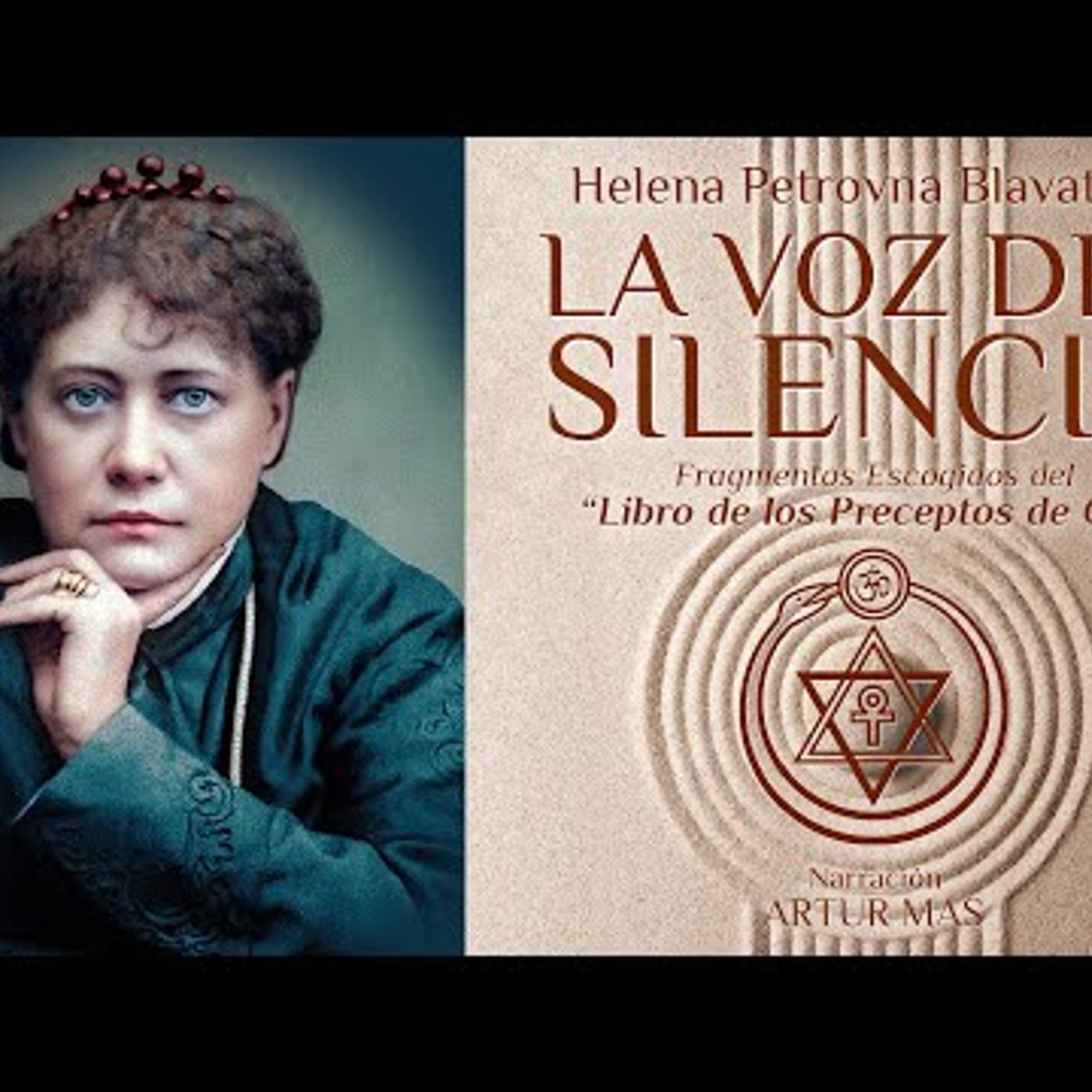 Helena Petrovna Blavatsky - La Voz del Silencio (Audiolibro Completo en Español) [Voz Real Humana] episode artwork