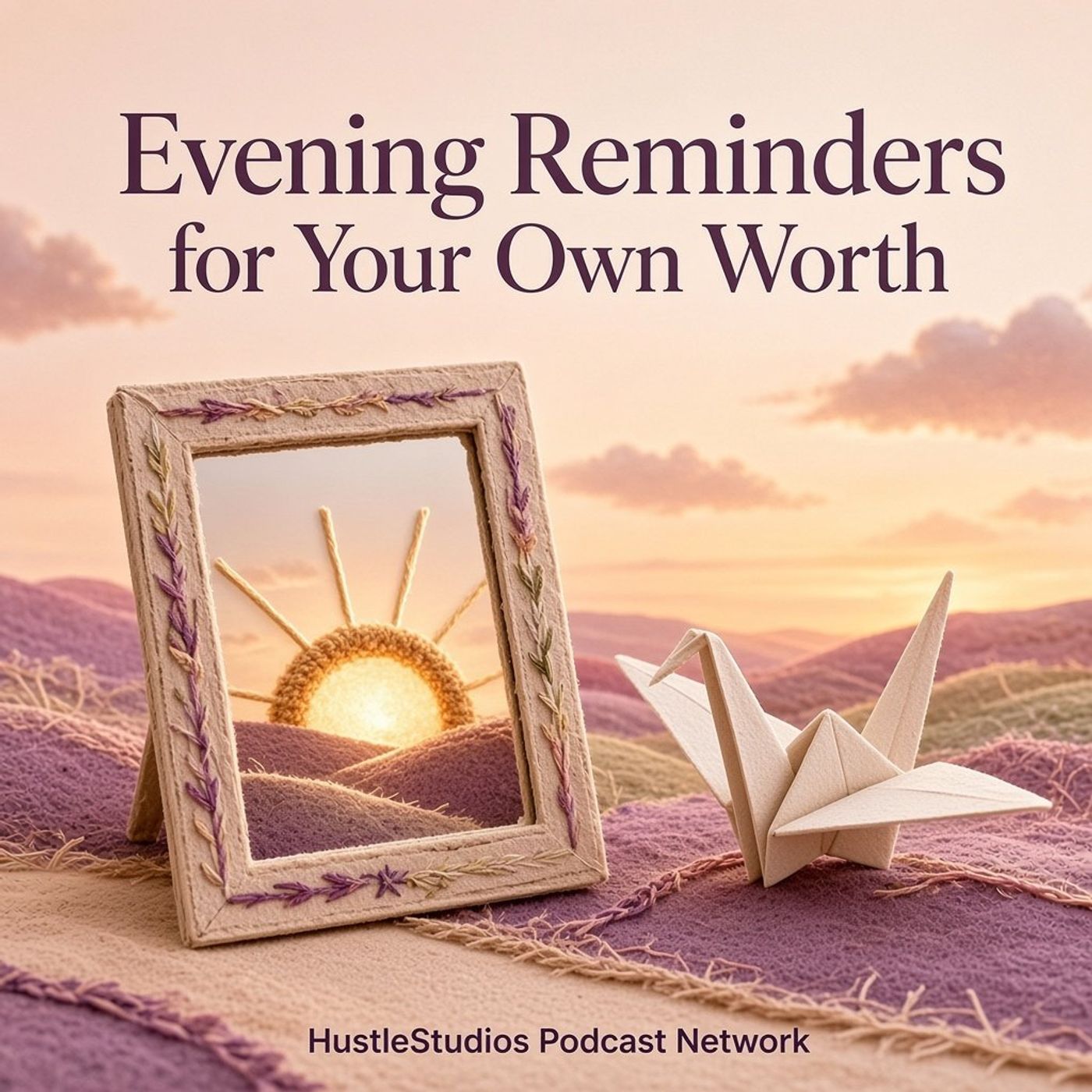 Evening Reminders for Your Own Worth episode artwork