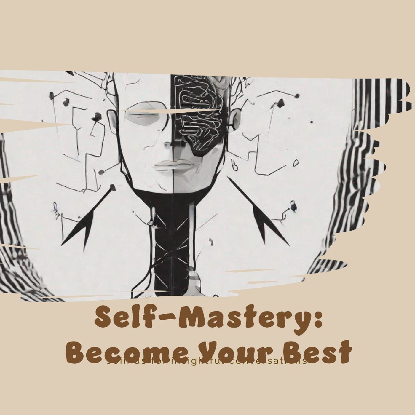 Self-Mastery: Become Your Best