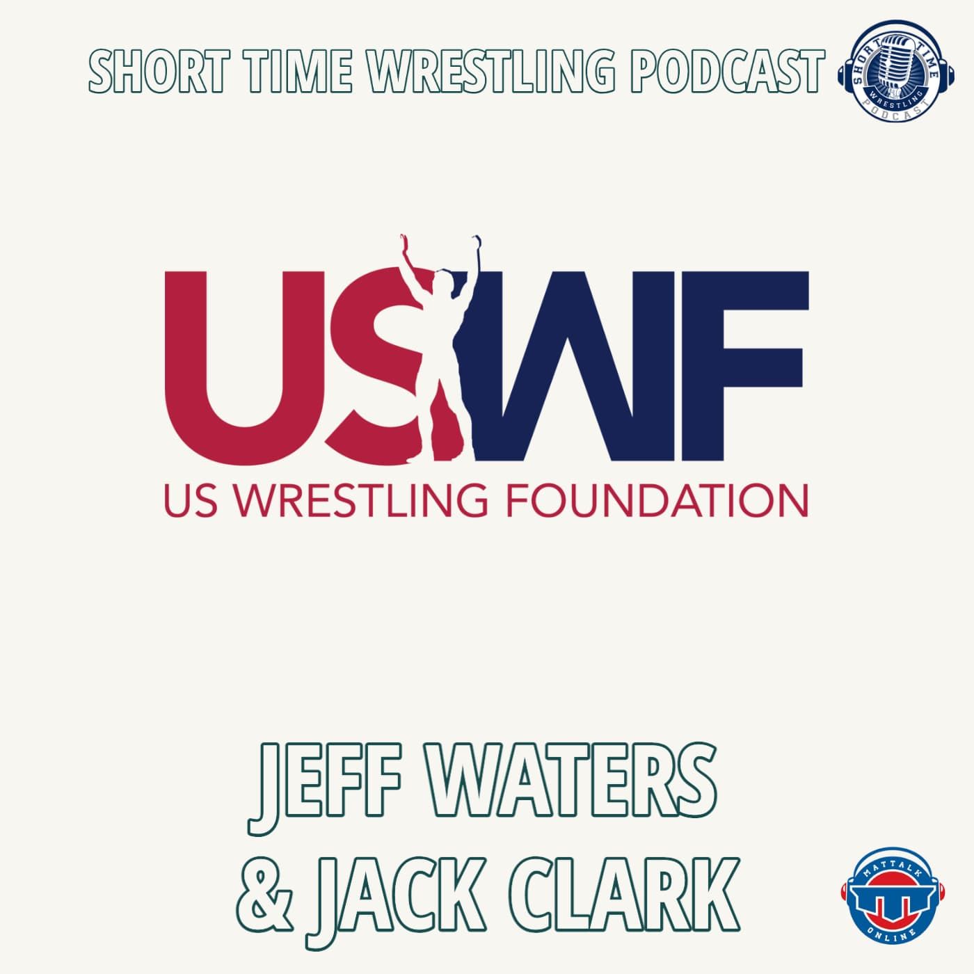 Jack Clark and Jeff Waters of the U.S. Wrestling Foundation talk #LetsWrestle, Final X and more
